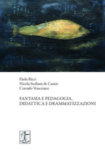 Fantasia e pedagogia. Didattica e drammatizzazione