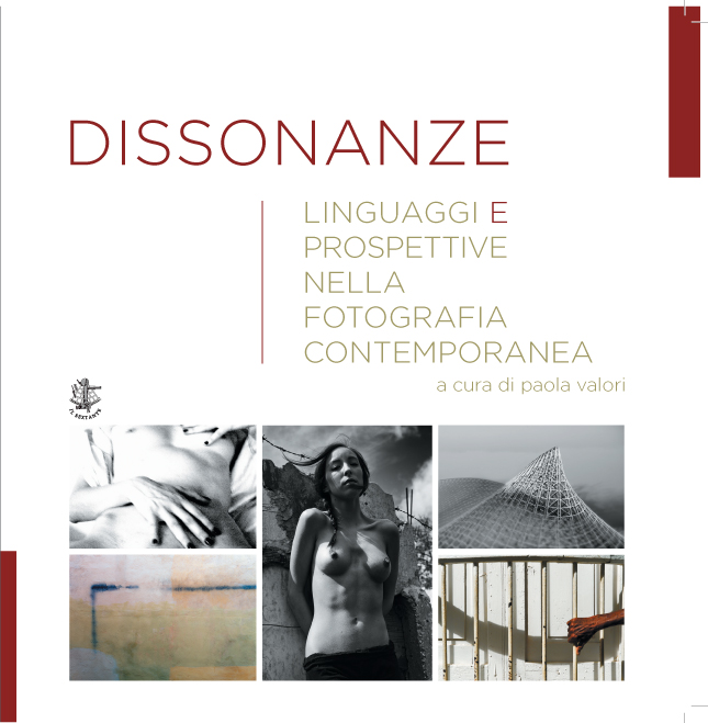 Dissonanze. Linguaggi e prospettive nella fotografia contemporanea, il catalogo edito da Il Sextante 