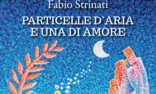 Presentazione del libro Particelle d’aria e una d’amore di Fabio Strinati